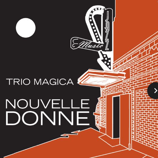 Trio Magica - Nouvelle Donne